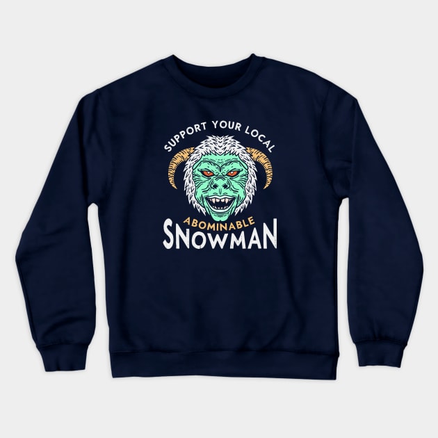 Support your Local Yeti Crewneck Sweatshirt by nickbeta